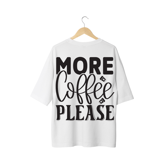 More Coffee Please Half Sleeve T-Shirt