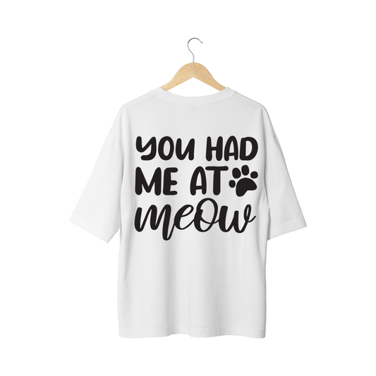 You Had Me at Meow Cat Lover Half Sleeve T-Shirt
