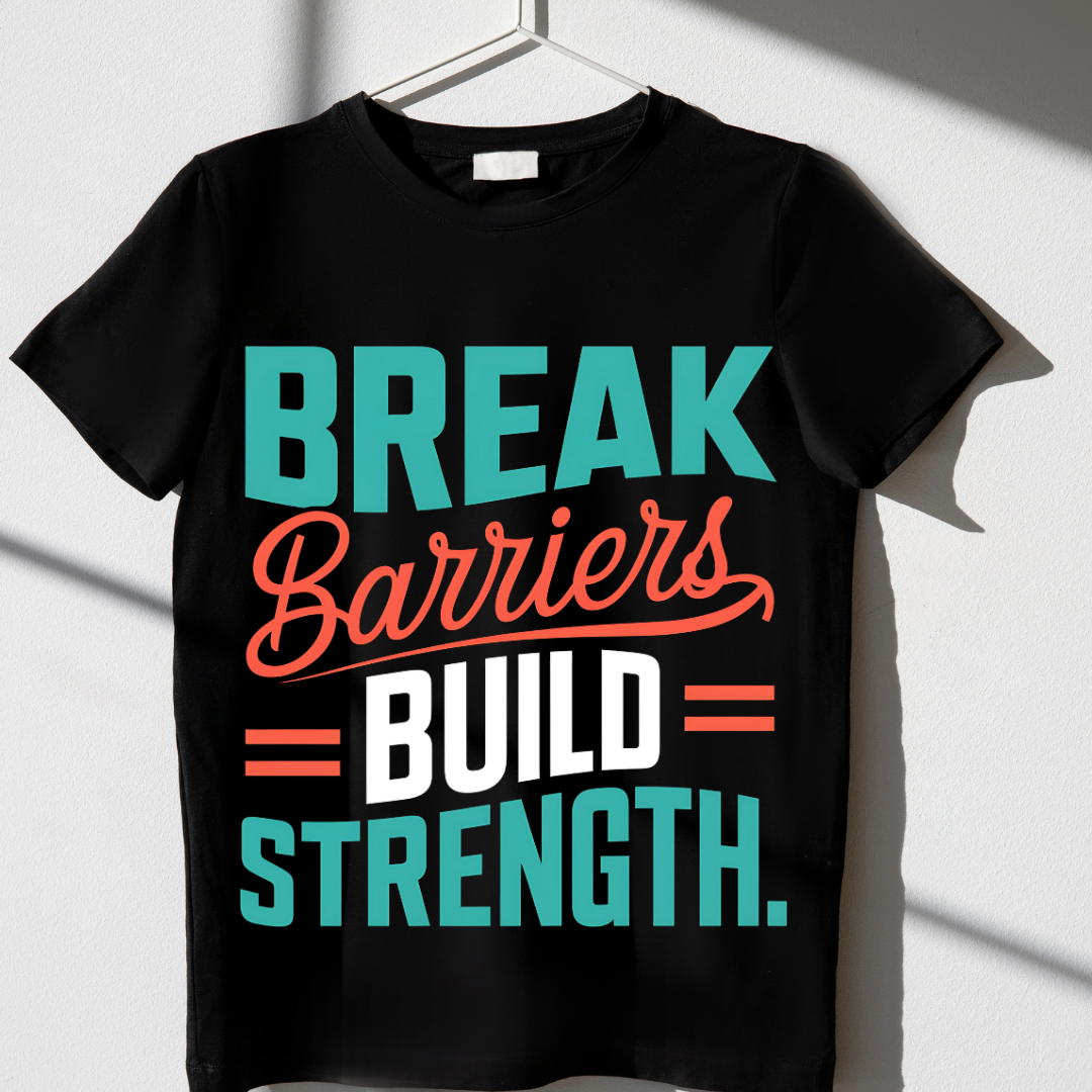 Break Barriers Build Strength Half Sleeve T-Shirt