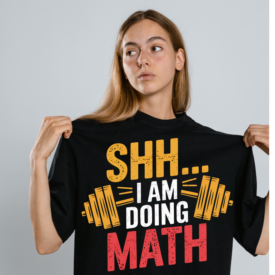 Shh... I Am Doing Math Half Sleeve T-Shirt