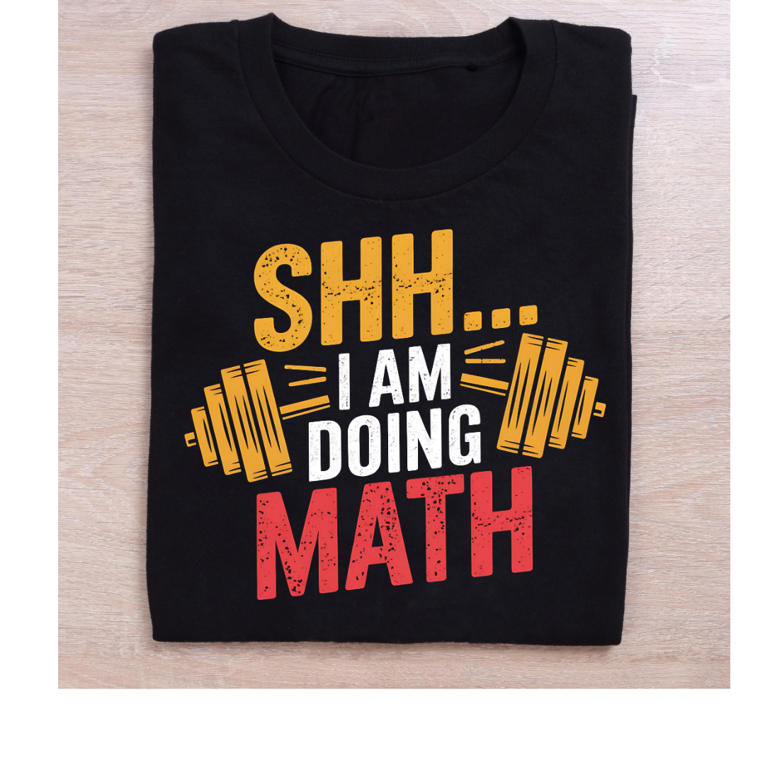 Shh... I Am Doing Math Half Sleeve T-Shirt