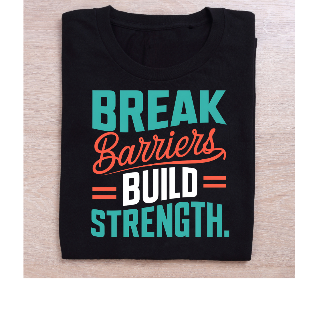 Break Barriers Build Strength Half Sleeve T-Shirt