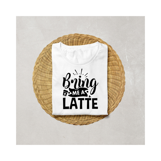 Bring Me a Latte Half Sleeve T-Shirt