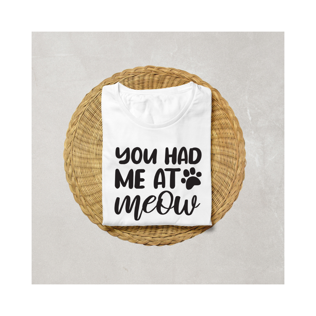 You Had Me at Meow Cat Lover Half Sleeve T-Shirt