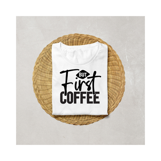 But First, Coffee Half Sleeve T-Shirt