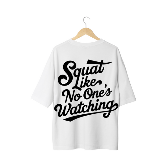 Squat Like No One’s Watching Half Sleeve T-Shirt